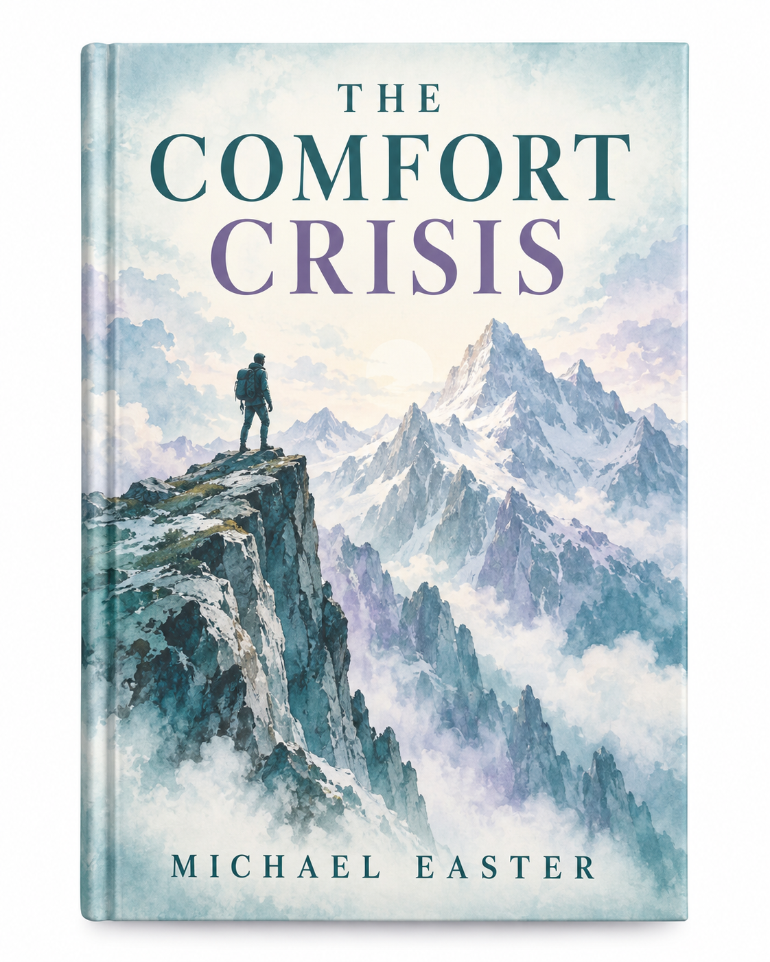 The Comfort Crisis by Michael Easter
