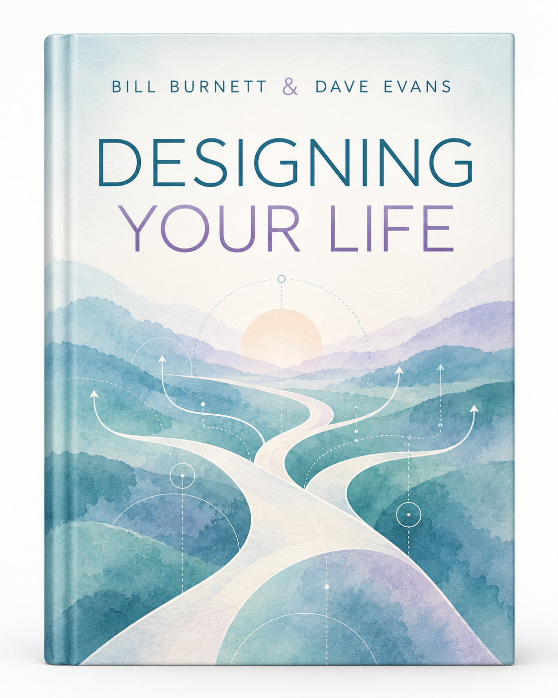 Designing Your Life by Bill Burnett and Dave Evans
